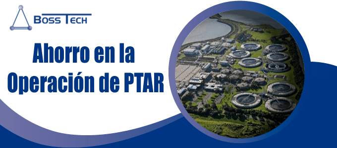 ahorro operacion ptar bosstech